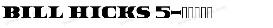 Bill Hicks 5字体转换